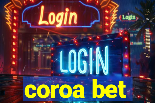 coroa bet